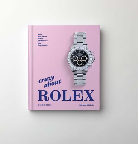 ramp Books: &raquo;Crazy About Rolex&laquo;