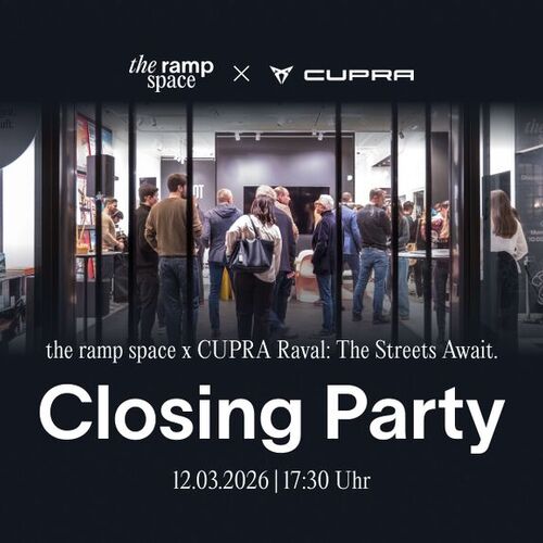 the ramp space x CUPRA: </br>Closing Party
